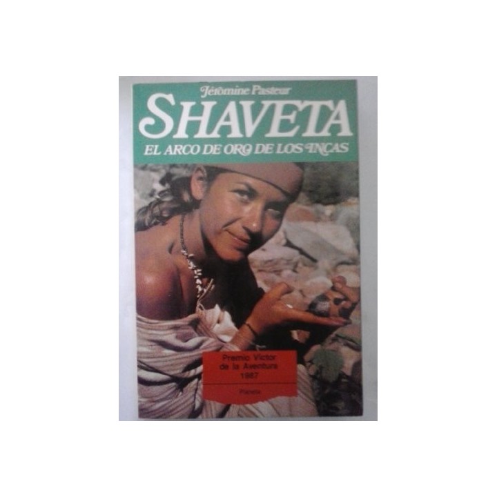 Shaveta: el arco de oro de los incas (Primera edición)